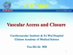 Vascular Access and Closure